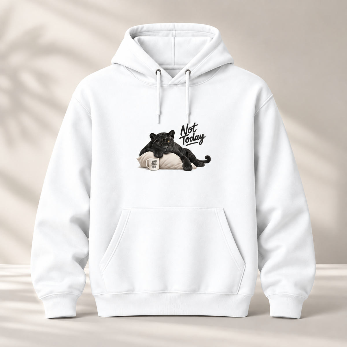 Not Today Hoodie